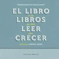 EL LIBRO DE LOS LIBROS QUE DEBES LEER PARA CRECER