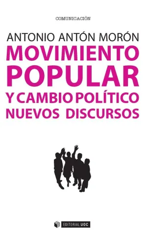 MOVIMIENTO POPULAR Y CAMBIO POLÍTICO: NUEVOS DISCURSOS