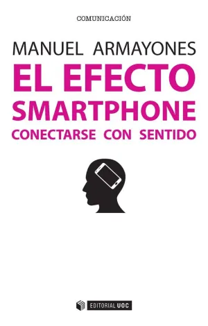 EL EFECTO SMARTPHONE: CONECTARSE CON SENTIDO