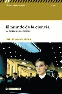 EL MUNDO DE LA CIENCIA: 50 PELICULAS ESENCIALES