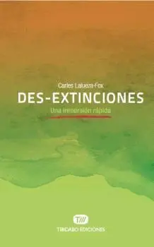 DES-EXTINCIONES: UNA INMERSIÓN RÁPIDA