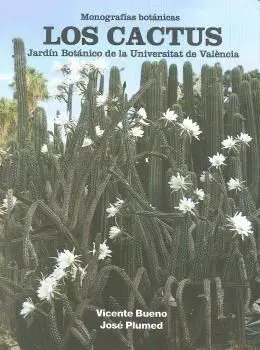 LOS CACTUS: JARDÍN BOTÁNICO DE LA UNIVERSIDAD DE VALÈNCIA