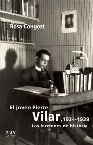 EL JOVEN PIERRE VILAR, 1924-1939: LAS LECCIONES DE HISTORIA