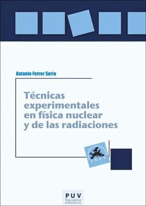 TECNICAS EXPERIMENTALES EN FÍSICA NUCLEAR Y DE LAS RADIACIONES