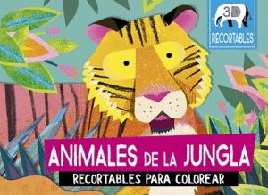 ANIMALES DE LA JUNGLA (RECORTABLES PARA COLOREAR)