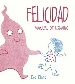 FELICIDAD. MANUAL DE USUARIO.