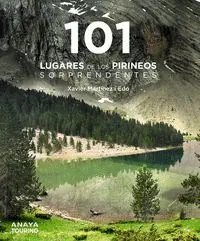 101 LUGARES DE LOS PIRINEOS SORPRENDENTES