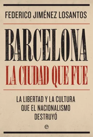 BARCELONA. LA CIUDAD QUE FUE