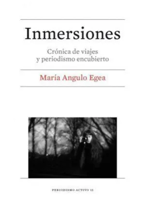 INMERSIONES: CRÓNICA DE VIAJES Y PERIODISMO ENCUBIERTO