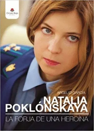 NATALIA POKLÓNSKAYA: LA FORJA DE UNA HEROÍNA