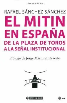 EL MITIN EN ESPAÑA: DE LA PLAZA DE TOROS A LA SEÑAL INSTITUCIONAL