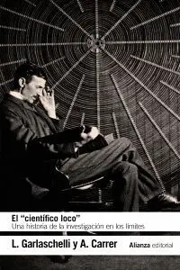 EL ´CIENTÍFICO LOCO´: UNA HISTORIA DE LA INVESTIGACIÓN EN LOS LÍMITES