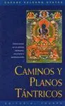 CAMINOS Y PLANOS TANTRICOS: <BR>