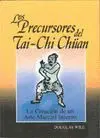 LOS PRECURSORES DEL TAI-CHI CHUAN: LA CREACION DE UN ARTE MARCIAL INTERNO.