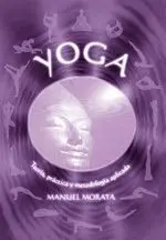 YOGA: TEORÍA, PRÁCTICA Y METODOLOGÍA APLICADA