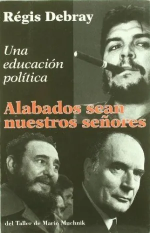 ALABADOS SEAN NUESTROS SEÑORES: UNA EDUCACION POLITICA