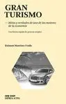 GRAN TURISMO: MITOS Y VERDADES DE UNO DE LOS MOTORES DE LA ECONOMÍA