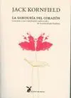 LA SABIDURIA DEL CORAZON: UNA GUÍA A LAS ENSEÑANZAS UNIVERSALES DE LA PSICOLOGÍA BUDISTA