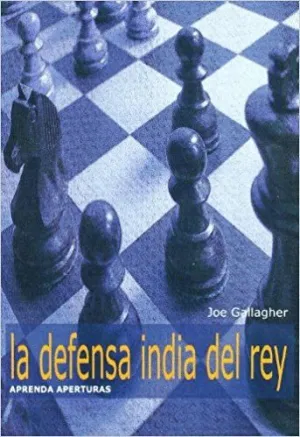 LA DEFENSA INDIA DEL REY: APRENDA APERTURAS