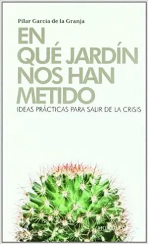 EN QUÉ JARDÍN NOS HAN METIDO