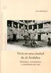 VIVIR EN UNA CIUDAD DE AL-ANDALUS: HIDRÁULICA, SANEMANIENTO Y CONDICIONES DE VIDA