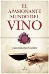 EL APASIONANTE MUNDO DEL VINO