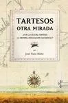 TARTESSOS. OTRA MIRADA