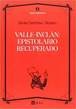 VALLE-INCLÁN: EPISTOLARIO RECUPERADO