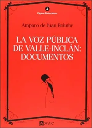 VOZ PÚBLICA DE VALLE-INCLÁN: DOCUMENTOS