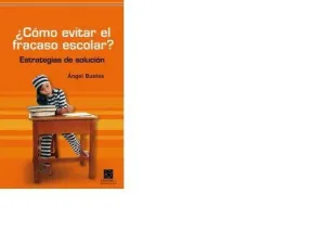 ¿COMO EVITAR EL FRACASO ESCOLAR?: ESTRATEGIAS DE SOLUCIÓN