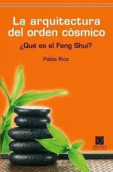 ARQUITECTURA DEL ORDEN COSMICO: ¿QUÉ ES EL FENG SHUI?