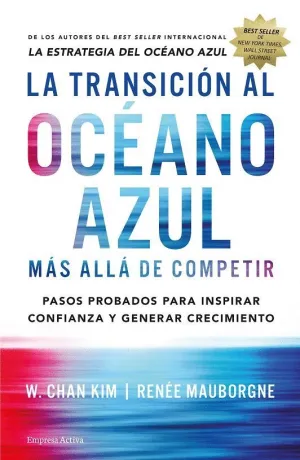 LA TRANSICIÓN AL OCÉANO AZUL: MÁS ALLÁ DE COMPETIR