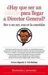 ¿HAY QUE SER UN CABRON PARA LLEGAR A DIRECTOR GENERAL?