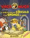 VACA MUCA: EL INSOLITO CASO DEL CIRCULO Y LOS GNOMOS DE JARDIN