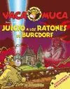 VACA MUCA: JUICIO A LOS RATONES DE BURGDORF