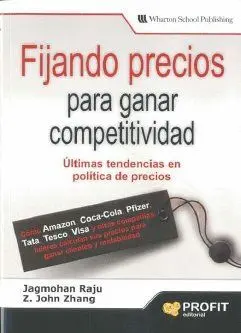 FIJANDO PRECIOS PARA GANAR COMPETITIVIDAD: ÚLTIMAS TENDENCIAS EN POLÍTICA DE PRECIOS