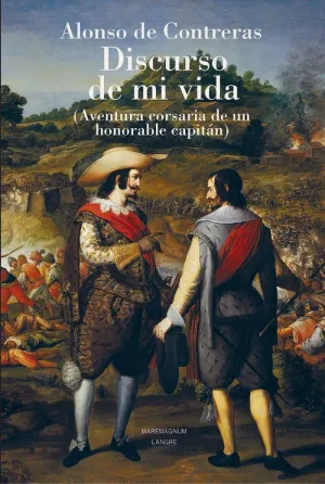 DISCURSO DE MI VIDA (AVENTURA CORSARIA DEUN HONORABLE CAPITAN)