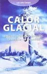 CALOR GLACIAL