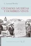 CIUDADES MUERTAS Y HOMBRES VIVOS