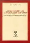 ¿CÓMO ESCRIBEN LOS UNIVERSITARIOS EN INGLES?: CLAVES LINGÜÍSTICAS Y DE PENSAMIENTO