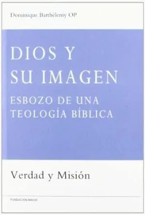 DIOS Y SU IMAGEN. <BR>