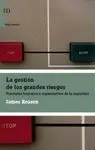 LA GESTION DE LOS GRANDES RIESGOS: PRINCIPIOS HUMANOS Y ORGANIZATIVOS DE LA SEGURIDAD