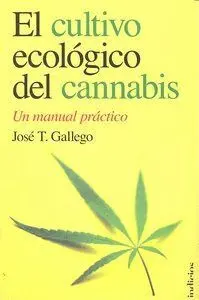 EL CULTIVO ECOLOGICO DEL CANNABIS: UN MANUAL PRÁCTICO