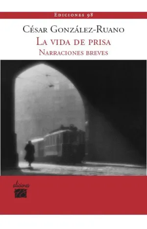 LA VIDA DE PRISA: NARRACIONES BREVES