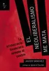 EL NEOLIBERALISMO ME MATA: LA ARISTOCRACIA FINANCIERA SOMETE AL PUEBLO