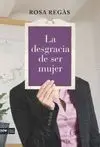 LA DESGRACIA DE SER MUJER