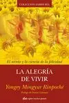 LA ALEGRIA DE VIVIR: EL SECRETO Y LA CIENCIA DE LA FELICIDAD.