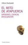 EL MITO DE ATAPUERCA: ORÍGENES, CIENCIA Y DIVULGACIÓN