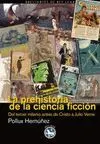 LA PREHISTORIA DE LA CIENCIA FICCION <BR>