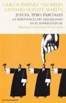 JUECES PERO PARCIALES: LA PERVIVENCIA DEL FRANQUISMO EN EL PODER JUDICIAL